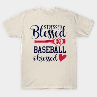 Stressed blessed baseball obsessed T-Shirt